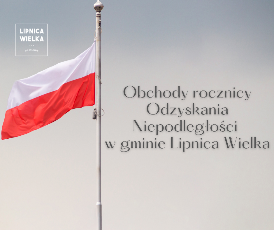 Uroczyste Obchody rocznicy Odzyskania Niepodległości w gminie Lipnica Wielka