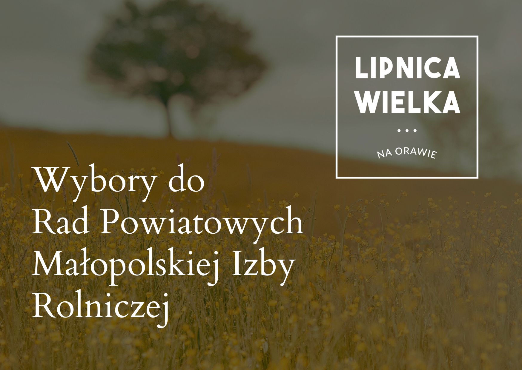 Obwieszczenie Komisji Okręgowej w sprawie wyborów do Rad Powiatowych Małopolskiej Izby Rolniczej